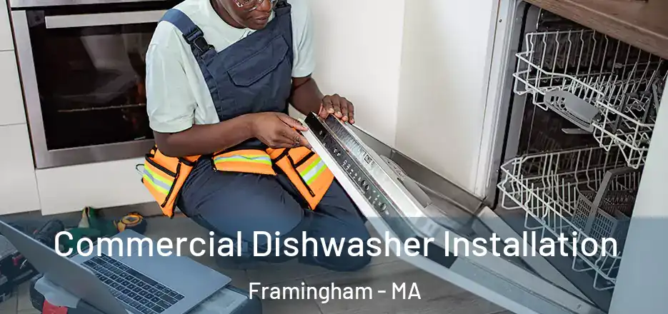 Commercial Dishwasher Installation Framingham - MA