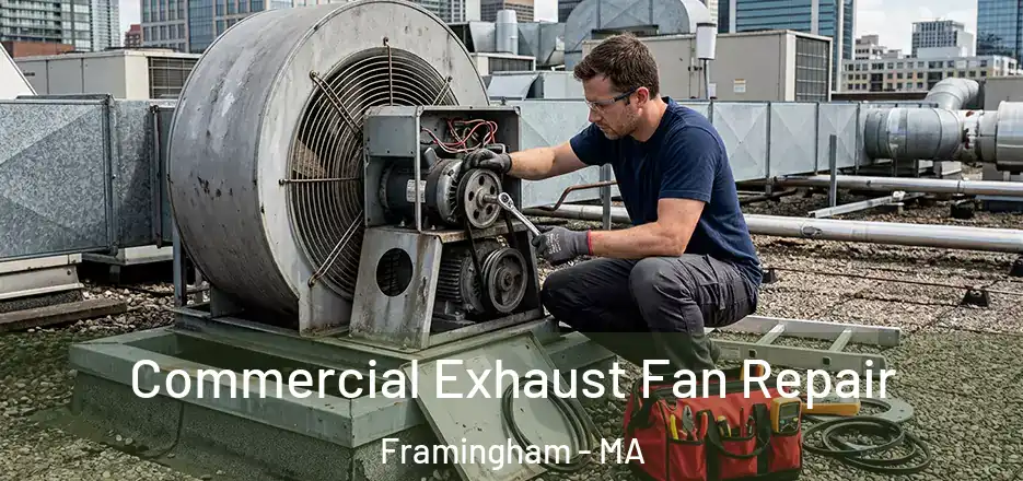 Commercial Exhaust Fan Repair Framingham - MA