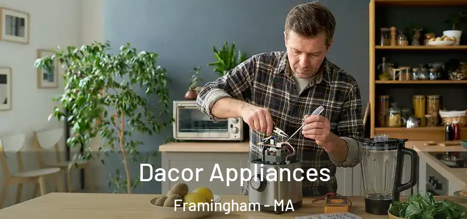  Dacor Appliances Framingham - MA
