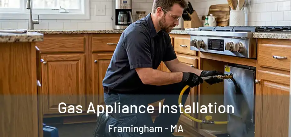 Gas Appliance Installation Framingham - MA