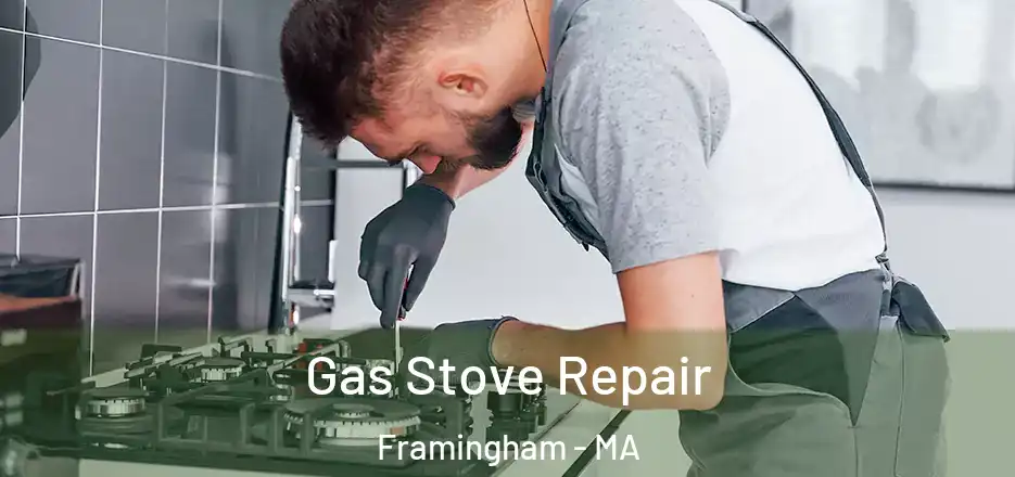  Gas Stove Repair Framingham - MA