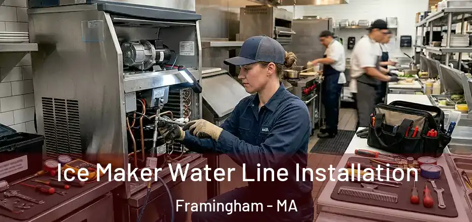 Ice Maker Water Line Installation Framingham - MA