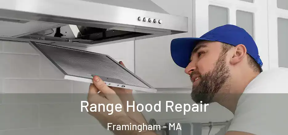 Range Hood Repair Framingham - MA