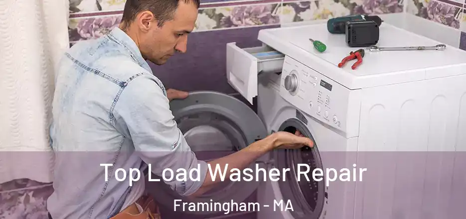 Top Load Washer Repair Framingham - MA
